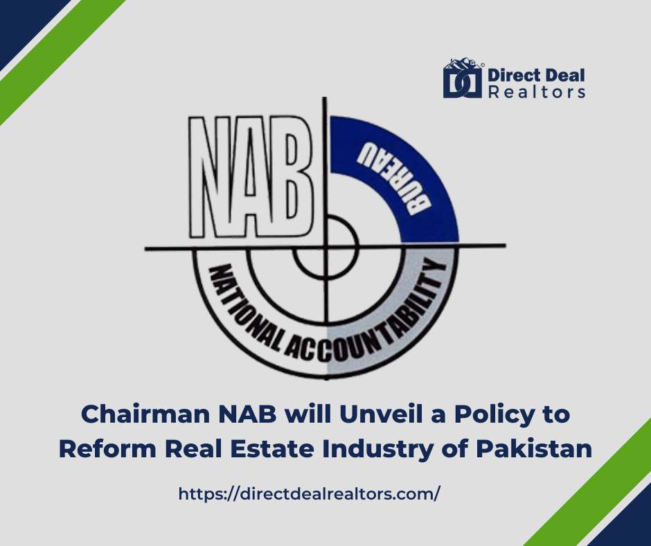NAB News To Reform Real Estate Industry of Pakistan